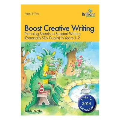 Boost Creative Writing for 5-7 Year Olds - Thornby, Judith