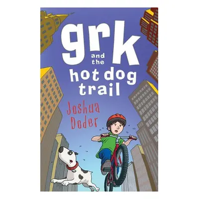 Grk and the Hot Dog Trail - Lacey, Josh