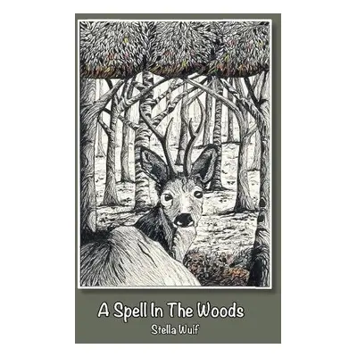 Spell in The Woods - Wulf, Stella