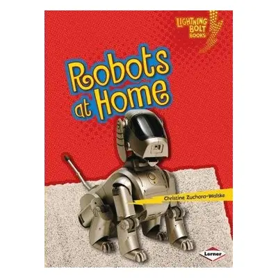 Robots At Home - Zuchora-Walske, Christine