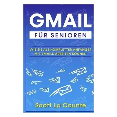 Gmail F?r Senioren - La Counte, Scott