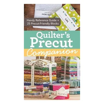 Quilter's Precut Companion - Missouri Star Quilt Co.