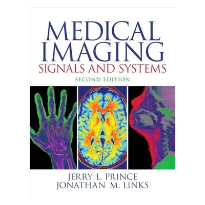 Medical Imaging Signals and Systems - Prince, Jerry a Links, Jonathan