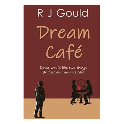 Dream Cafe - Gould, R J