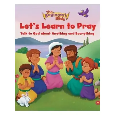 Beginner's Bible Let's Learn to Pray - The Beginner's Bible