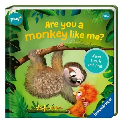 Ravensburger Play+ Infant a Toddler - Are you a Monkey like me? - Orso, Kathrin Lena