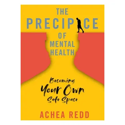 Precipice of Mental Health - Redd, Achea