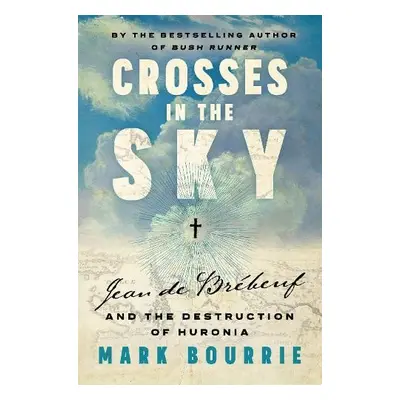 Crosses in the Sky - Bourrie, Mark