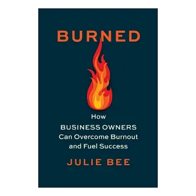 Burned - Bee, Julie