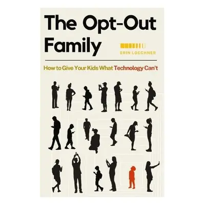 Opt-Out Family - Loechner, Erin