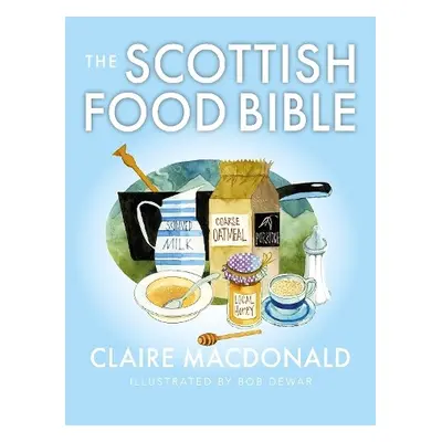 Scottish Food Bible - Macdonald, Claire