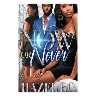 Now or Never - Ro, Hazel