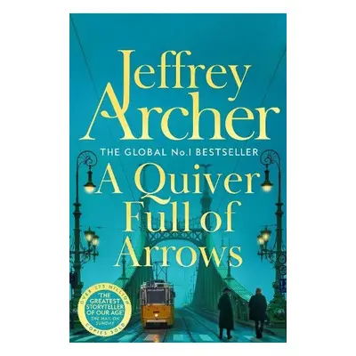 Quiver Full of Arrows - Archer, Jeffrey