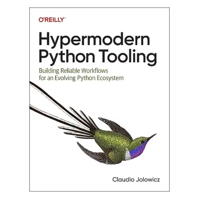 Hypermodern Python Tooling - Jolowicz, Claudio