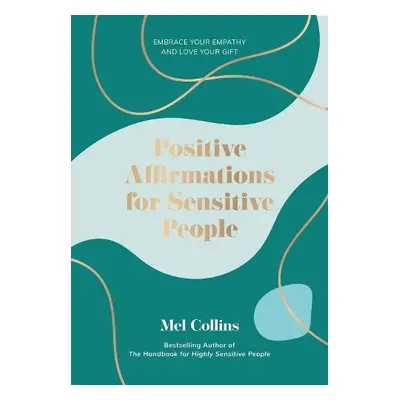 Positive Affirmations for Sensitive People - Collins, Mel