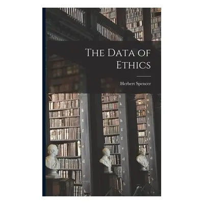 Data of Ethics - Spencer, Herbert