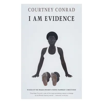 I Am Evidence - Conrad, Courtney