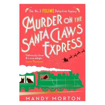 Murder on the Santa Claws Express - Morton, Mandy