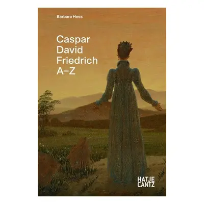 Caspar David Friedrich: A-Z - Hess, Barbara