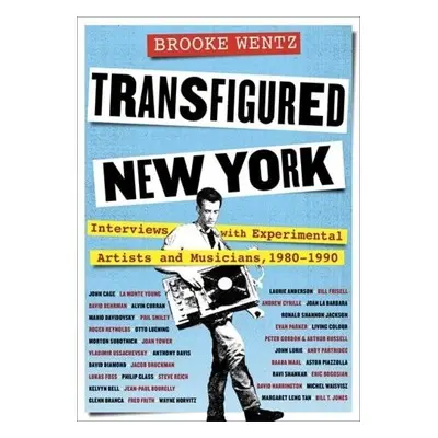 Transfigured New York - Wentz, Brooke