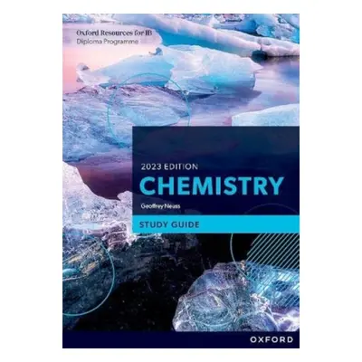 Oxford Resources for IB DP Chemistry: Study Guide - Neuss, Geoffrey