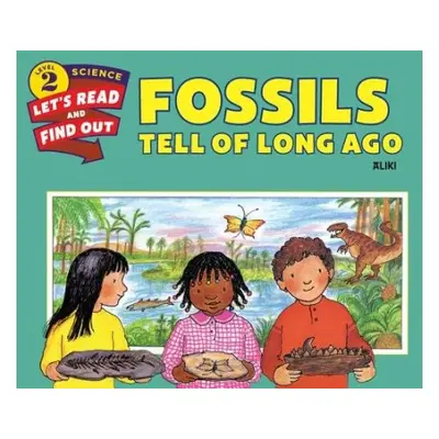 Fossils Tell of Long Ago - Aliki