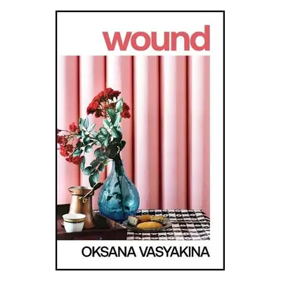 Wound - Vasyakina, Oksana