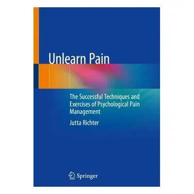 Unlearn Pain - Richter, Jutta