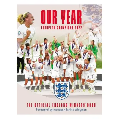 Our Year: European Champions 2022 - The England Women's Football Team