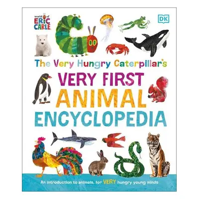 Very Hungry Caterpillar's Very First Animal Encyclopedia - DK