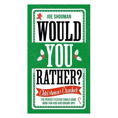 Would You Rather: Christmas Cracker - Shooman, Joe