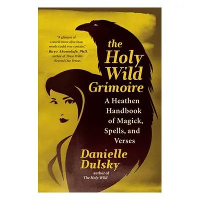 Holy Wild Grimoire - Dulsky, Danielle