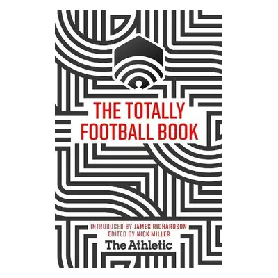 Totally Football Book - Richardson, James