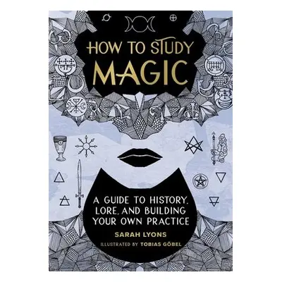 How to Study Magic - Lyons, Sarah