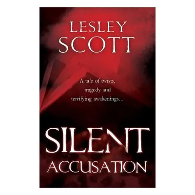 Silent Accusation - Scott, Lesley