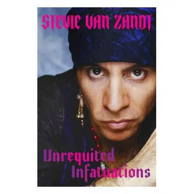 Unrequited Infatuations - Zandt, Stevie Van