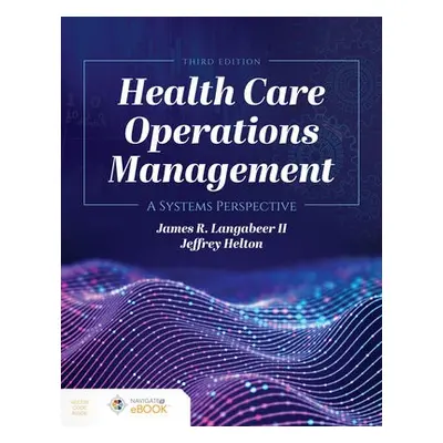 Health Care Operations Management - Langabeer II, James R. a Helton, Jeffrey