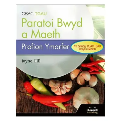 CBAC TGAU Paratoi Bwyd a Maeth – Profion Ymarfer (WJEC Eduqas GCSE Food Preparation and Nutritio