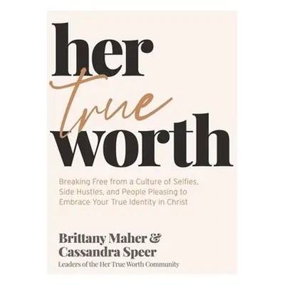 Her True Worth - Maher, Brittany a Speer, Cassandra