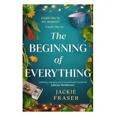 Beginning of Everything - Fraser, Jackie