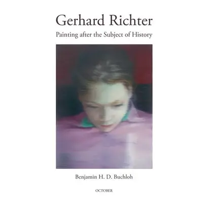 Gerhard Richter - Buchloh, Benjamin H. D.