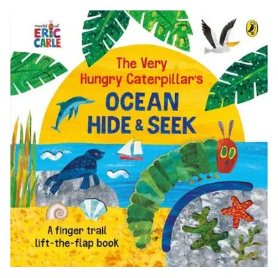 Very Hungry Caterpillar's Ocean Hide-and-Seek - Carle, Eric