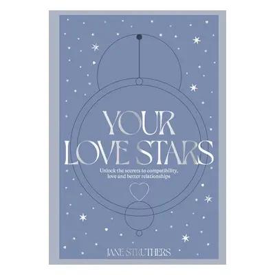 Your Love Stars - Struthers, Jane a Struthers, Jane