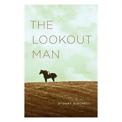 Lookout Man - Dischell, Stuart