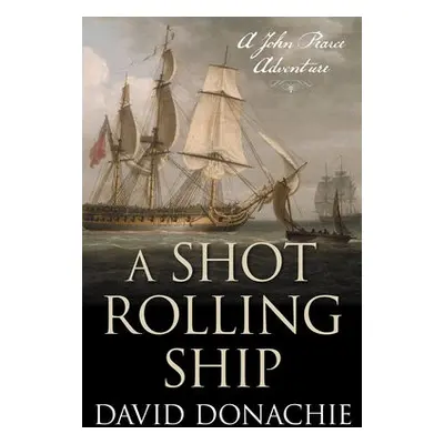 Shot Rolling Ship - Donachie, David