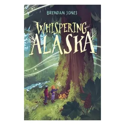 Whispering Alaska - Jones, Brendan