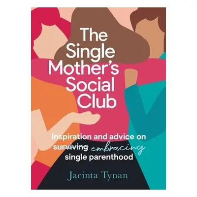 Single Mother's Social Club - Tynan, Jacinta