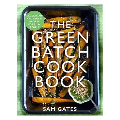 Green Batch Cook Book - Gates, Sam