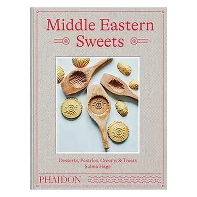 Middle Eastern Sweets - Hage, Salma