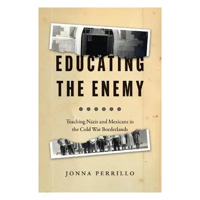 Educating the Enemy - Perrillo, Jonna